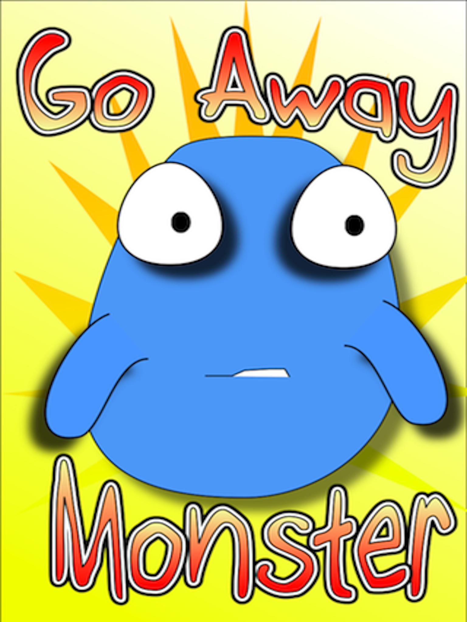 Go Away Monster 3000