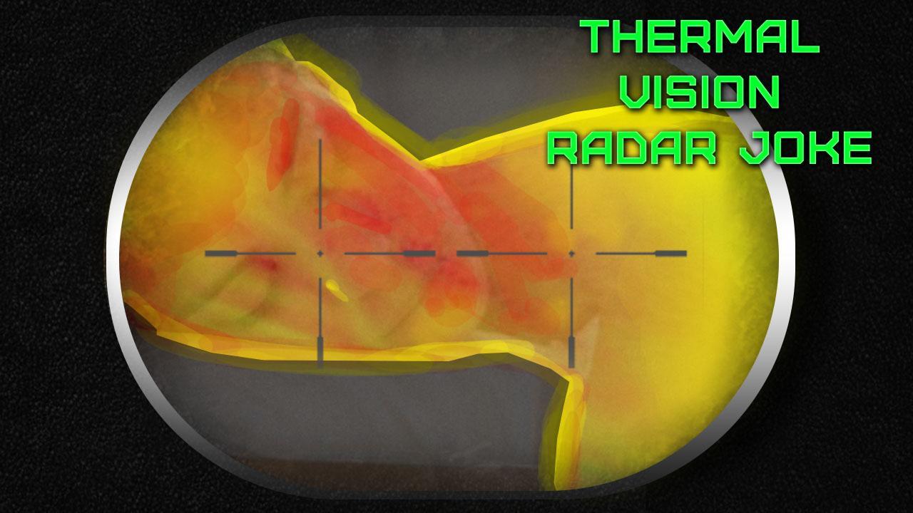Thermal Vision Radar Joke