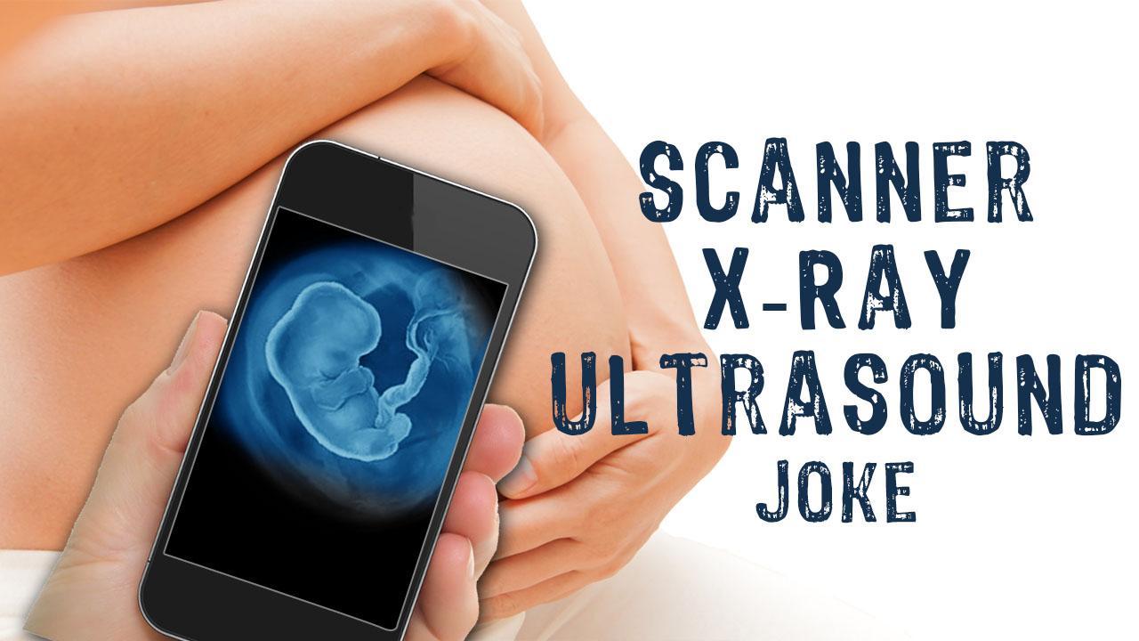 Scanner X-Ray Ultrasound Joke